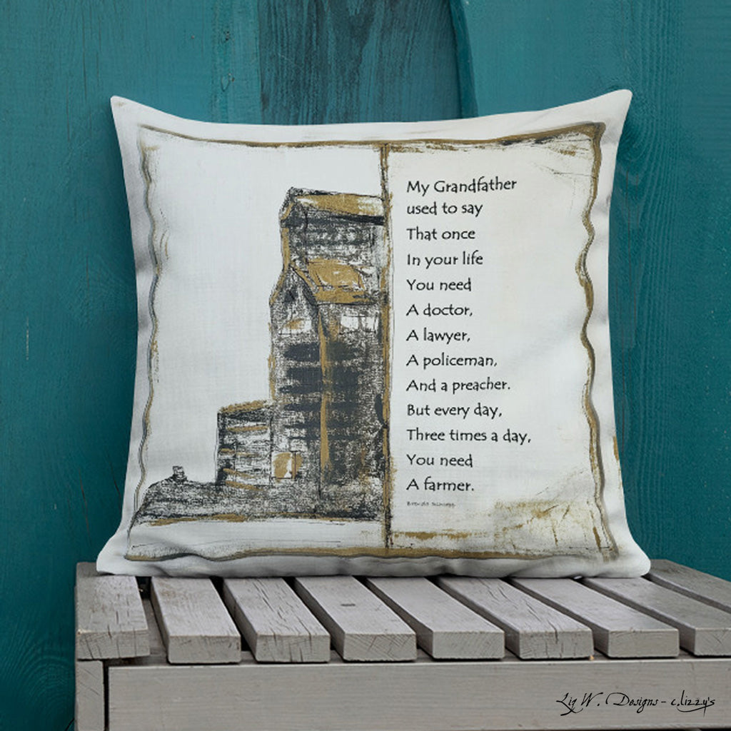 Every Day, You Need a Farmer - Artful, Decorative Throw Pillow with "every day you need a farmer" quote next to grain elevator on off-white background.  Original art on pillow.