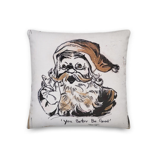 You Better Be Good - Pillow w Gray Back