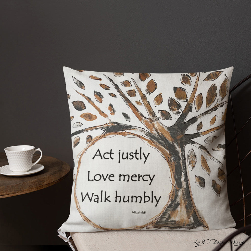 Act Justly - Artful, Decorative Throw Pillow with act justly, love mercy, walk humbly verse nestled by an oak tree on off-white background. Original art on pillow.