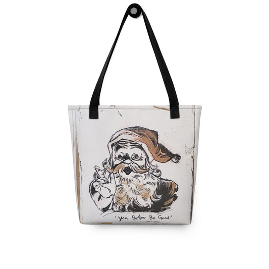 You Better Be Good - Artful Tote Bag - 1 Left!