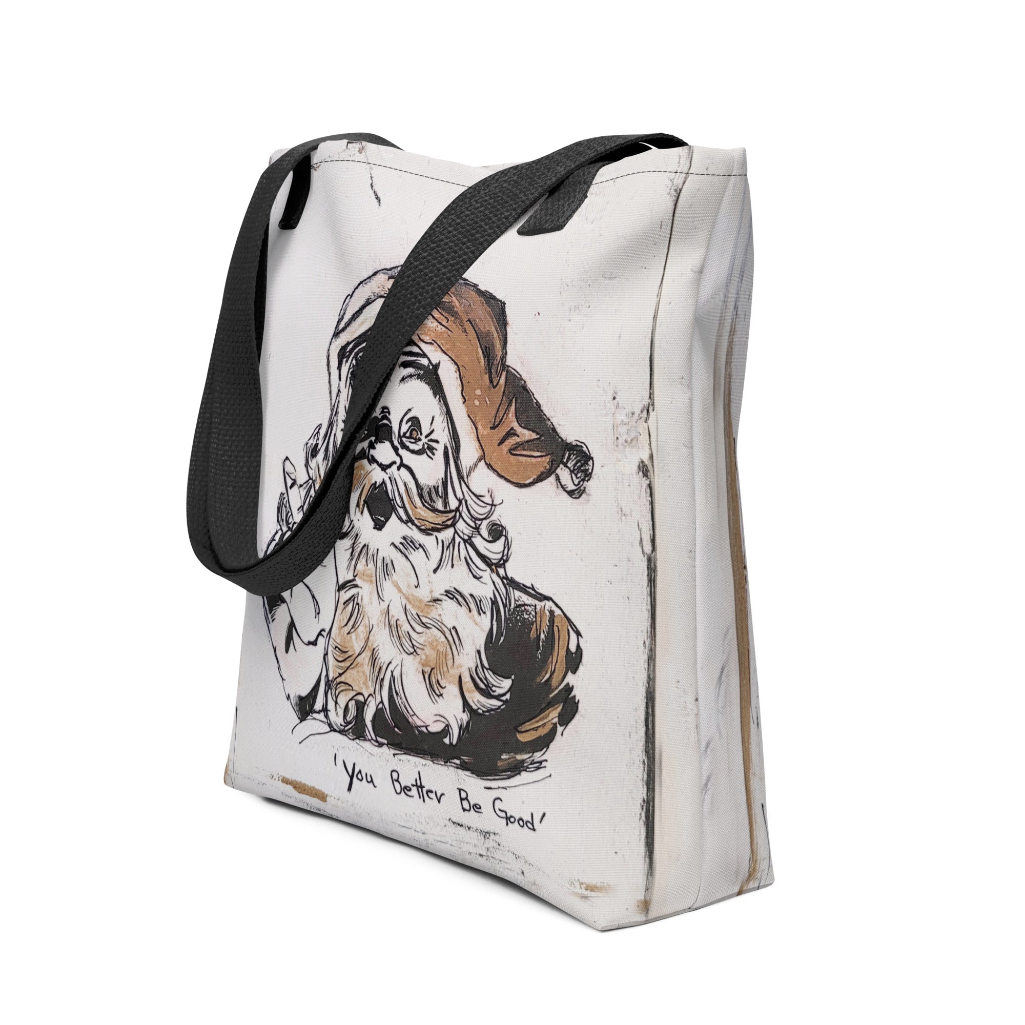 You Better Be Good - Artful Tote Bag
