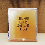 All You Need is Love and a Cat - Mini